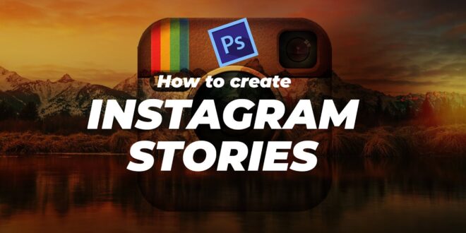 Featured image for How To Create Effective Instagram Stories Using Photoshop Templates